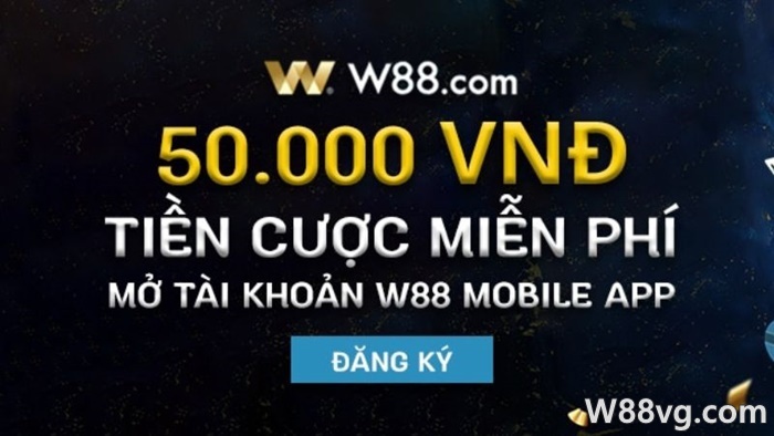 Làm sao để nhận 50K từ chương trình W88 tặng 50K?
